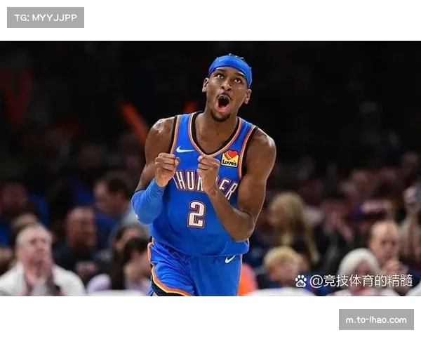 亚历山大攻防一体表现耀眼 成雷霆34胜7负领跑西部关键